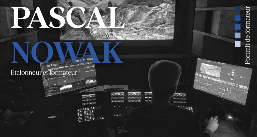 Portrait de Pascal Nowak, étalonneur